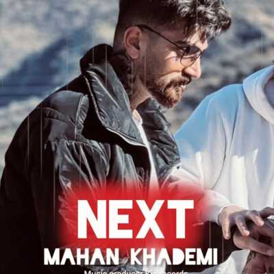 دانلود آهنگ ماهان خادمی نکست