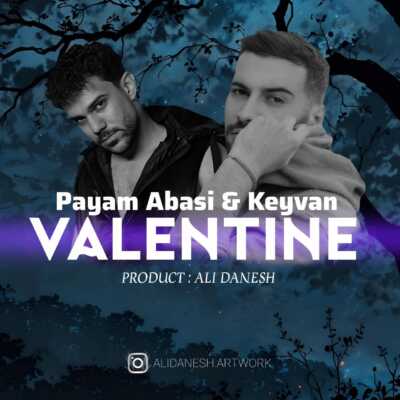 دانلود آهنگ پیام عباسی و کیوان حاتمی ولنتاین کامل (کیفیت عالی MP3)