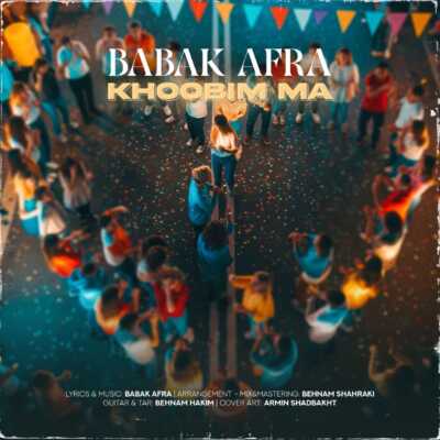 دانلود آهنگ بابک افرا چقدر خوبیم ما